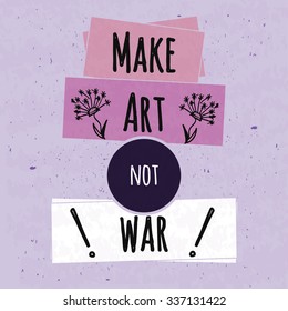 Colorful typographic motivational poster to raise faith in yourself and your strength. The series of business concepts on a textured background on art and war. Vector illustration