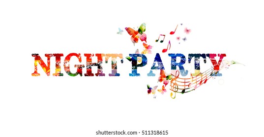 Colorful typographic party background. Party poster design. Night party inscription with music notes. Night party lettering vector illustration. Party text design isolated. Night party invitation 