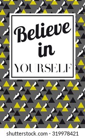 Colorful typographical Poster. Inspirational motivation quote design background, in vector.