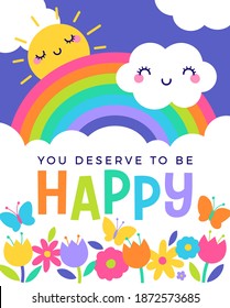 Colorful typography design and sun, cloud, flower, butterfly illustration with rainbow background for greeting card, postcard, poster, banner. Motivational quotes with cute cartoon illustration.