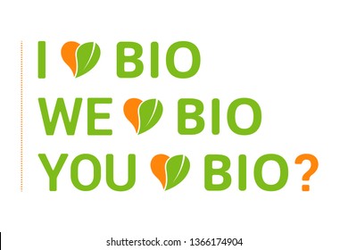 colorful typography I love Bio vector set, heart with green organic leave. Bio quotes for web, print branding identity. Organic food quote sign. Natural typography template labels, we love Bio text.
