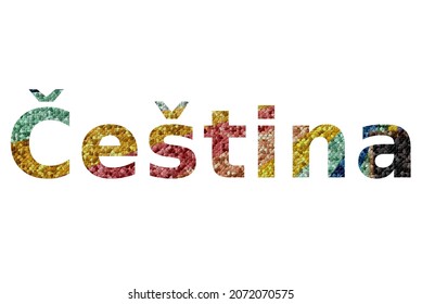 Čeština. Colorful typography text banner. Vector the word Čeština