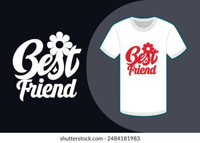 A colorful typography T-shirt with the text Best Friends in calligraphy style on a white background featuring a round flower in the right corner