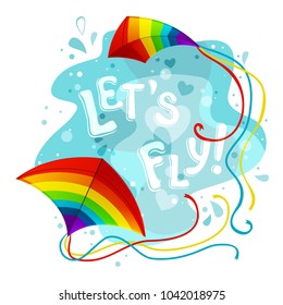Colorful vector background with flying kites and inspirational message: Let's fly! Typographical print, greeting card.