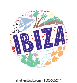 Colorful vector flat illustration of Ibiza. Round pattern with the main symbols of Ibiza, isolated elements. Can be used as a sticker, prints for t-shirts and cups, cards, posters.