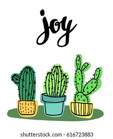 Colorful vector hand drawn illustration. Artwork with cactus and "joy" lettering. Template for postcard, banner, poster, print for t-shirt