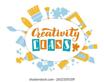 Colorful vector illustration featuring paintbrushes, tubes, notepad, and other art supplies arranged around a central oval with the text Creativity Class promoting artistic expression and learning