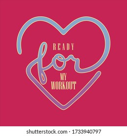 colorful vector illustration of heart and motivational phrase about physical exercises.