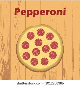 Colorful vector illustration of Pepperoni pizza on textured background. For a book of recipes, cooking class, cafe and restaurant, pizzeria menu, interior decoration. Italian food. Pepperoni text.