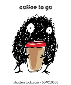  Colorful vector illustration with quirky character. Greedy little black monster take a Cup of coffee. Latte to go. Cappuccino take away. Hand drawn. Font.