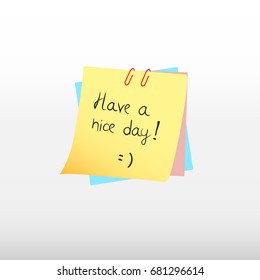 Colorful vector illustration of a sticky notes with the text have a nice day .