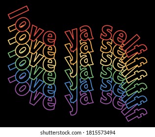 Colorful Vector Love Ya Self Slogan Artwork for Apparel and Other Uses