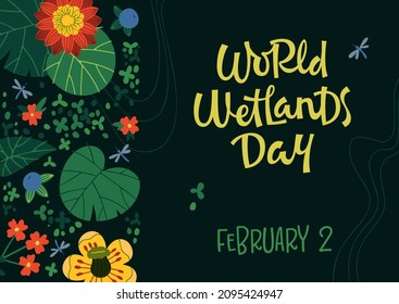 Colorful vector poster with inscription World Wetlands Day February 2 and assorted plants and flowers on dark green background