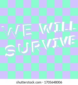 colorful vector poster we will survive