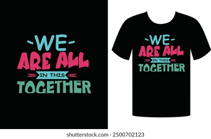 Colorful, vector typography, custom t-shart design 
