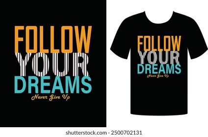 Colorful, vector typography, custom t-shart design 
