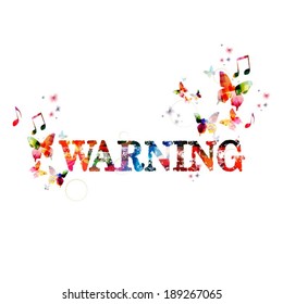 Colorful vector "WARNING" background with butterflies