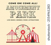 Colorful vintage amusement park invitation post. Ferris wheel, circus tent, carousel in flat style. Retro vector illustration. Template for advertising banner, card, flyer, poster and more