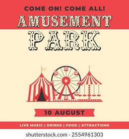 Colorful vintage amusement park invitation poster. Ferris wheel, circus tent, carousel in flat style. Retro vector illustration. Template for advertising banner, card, flyer, post and more