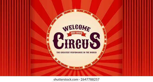 Colorful vintage circus horizontal advertising banner with red curtains. Design for promotion of events, creation of posters, invitations, tickets and more. Vector illustration