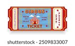 A colorful vintage circus ticket. Striped circus tent in the center, decorative elements, star pattern, text CIRCUS, ADMIT ONE, details events, date and time. Red, yellow, white and blue.