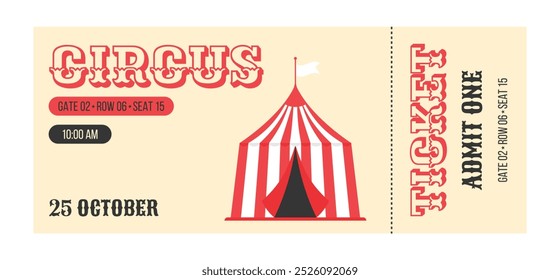 Colorful vintage circus ticket. Striped circus tent in the center, decorative text circus, details events, admit one, date and time. Flat vector illustration on white background