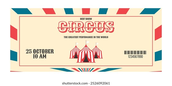 Colorful vintage circus ticket. Three striped circus tents in the center, decorative text circus, details events, barcode, date and time. Flat vector illustration on white background