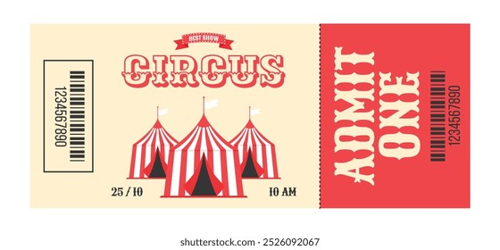 Colorful vintage circus ticket. Three striped circus tents in the center, decorative text circus, best show, admit one, barcode, date and time. Flat vector illustration on white background