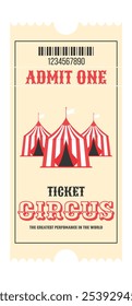 Colorful vintage circus ticket. Three striped circus tents in the center, decorative text circus, admit one, details events, barcode and more. Vertical flat vector illustration on white background
