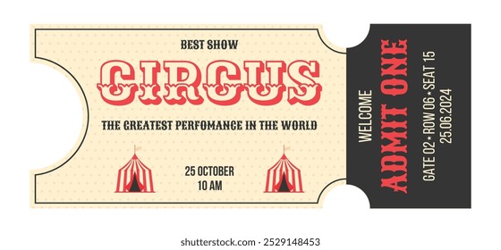 Colorful vintage circus ticket. Two striped circus tents, details events, decorative text circus, admit one, time, date and other. Flat vector illustration on white background