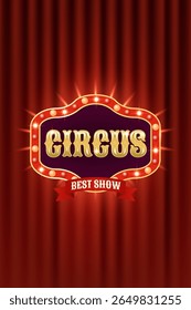 Colorful vintage circus vertical advertising banner on red curtains background. Design for promotion of events, creation of posters, invitations and more. Vector illustration