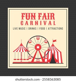 Colorful vintage fun fair carnival invitation banner. Ferris wheel, circus tent, carousel in flat style. Retro vector illustration. Concept for advertising card, poster, flyer, post and more
