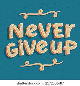 Colorful vintage motivational poster phrase. Perfect for print or web.