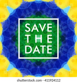 Colorful wedding invitation with Save The Date text in a white square frame over an abstract pattern of overlaid hexagons in a circular design, vector illustration