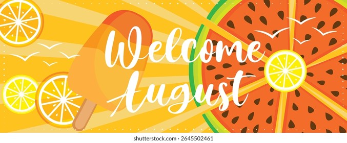 Colorful welcome august vacation banner with fruits and ice cream. Hand drawn vector illustration. 