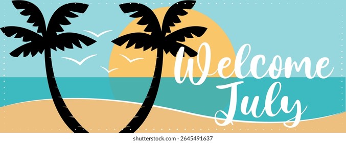 Colorful welcome july vacation banner with palm trees on the beach. Hand drawn vector illustration. 