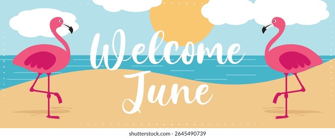 Colorful welcome june vacation banner with flamingos on the beach. Hand drawn vector illustration.