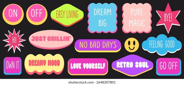 Colorful y2k sticker shapes collection with retro phrases bubble. Nostalgic neon patches for trendy designs, dreamy mood vibes, easy living aesthetic. Vintage funny funky tags with positive slogan.