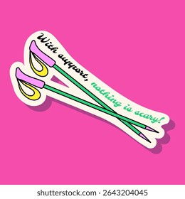 Colorful Y2K-style doodle sticker with trekking poles and inspiring quote "With support, nothing is scary!" Perfect for hiking, trekking, adventure, and outdoor-themed digital or print designs.