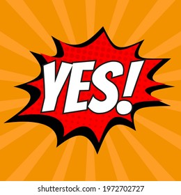 Colorful yes comic speech bubble background. Vector illustration