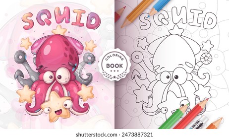 Libro para colorear personaje de dibujos animados calamar adorable, idea de animal bonito para imprimir camiseta, póster y sobres para niños, postal. Lindo calamar dibujado a mano. Vector eps 10