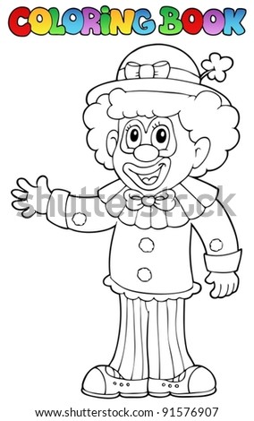 Coloring book with cheerful clown 3 - vector illustration.