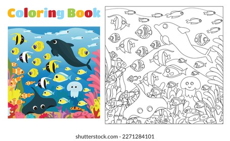 Coloring book for children from 4 to 11 years old. Rich underwater world and many fish, algae and plants. A lot of tropical fish, dolphin and stingray swim near the coral reefs, algae, reefs.