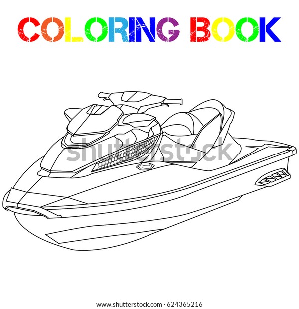 Coloring Book Fast Jet Ski Powerful Stock Vector (Royalty Free) 624365216