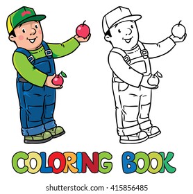 Coloring book of funny farmer or gardener in overall and baseball cap with apples in his hands. Profession ABC series. Children vector illustration.