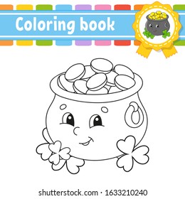 Coloring book for kids. Cheerful character. Pot of gold. Vector illustration. Cute cartoon style. St. Patrick's day. Black contour silhouette. Isolated on white background.