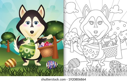 coloring book for kids themed happy easter day with character illustration of a cute husky dog holding the bucket egg and easter egg