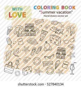 Coloring book on a theme Summer vacation with swimsuit,camera, ball, palm, cocktail, shell, lifebuoy, bag, hat, sunscreen, sunglasses, starfish.Hand draw vector illustration