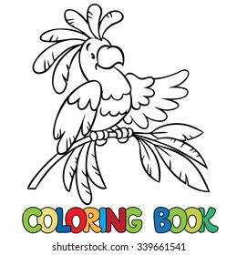 Coloring book or coloring picture of funny parrot on the branch