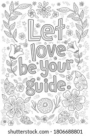 Coloring page for children and adults with the phrase from Bible: Let love be your guide. Verses. Religious poster.